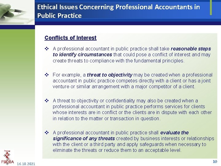 Ethical Issues Concerning Professional Accountants in Public Practice Conflicts of Interest v A professional
