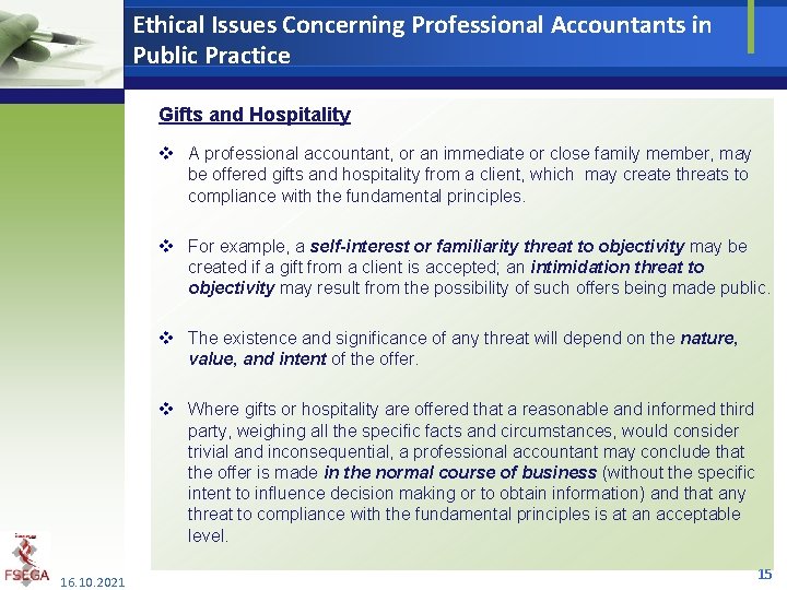 Ethical Issues Concerning Professional Accountants in Public Practice Gifts and Hospitality v A professional