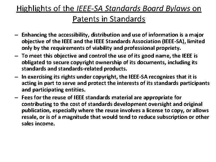 Highlights of the IEEE-SA Standards Board Bylaws on Patents in Standards – Enhancing the