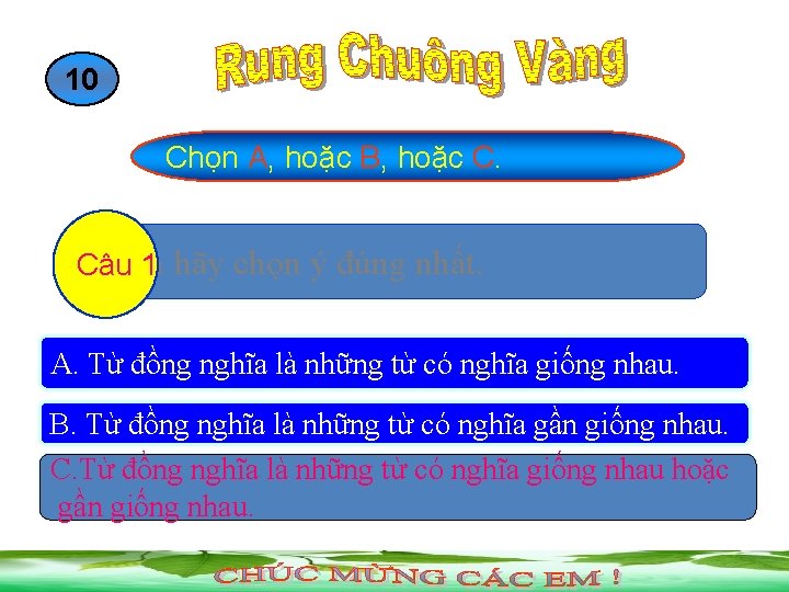 90 8 7 6 5 4 3 2 1 0 Chọn A, hoặc B, 90 8 7 6 5 4 3 2 1 0 Chọn A, hoặc B,