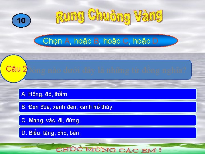 90 8 7 6 5 4 3 2 1 0 Chọn A, hoặc B, 90 8 7 6 5 4 3 2 1 0 Chọn A, hoặc B,