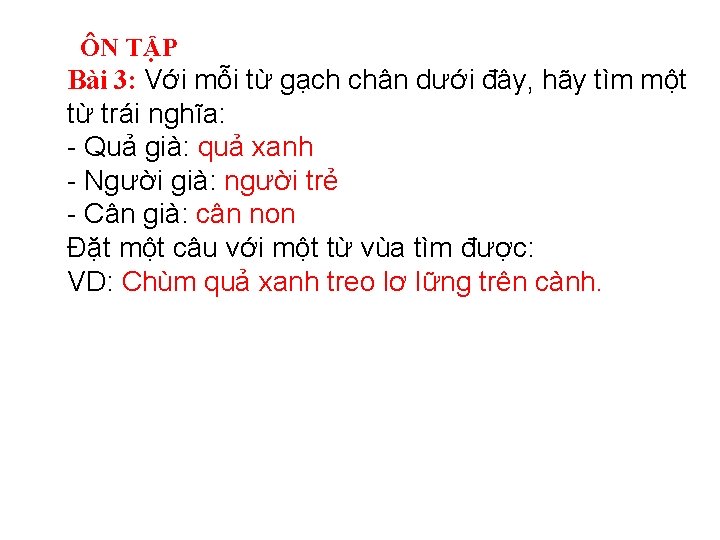 ÔN TẬP Bài 3: Với mỗi từ gạch chân dưới đây, hãy tìm một ÔN TẬP Bài 3: Với mỗi từ gạch chân dưới đây, hãy tìm một