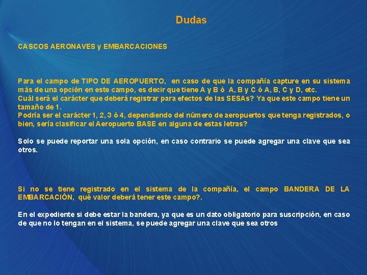 Dudas CASCOS AERONAVES y EMBARCACIONES Para el campo de TIPO DE AEROPUERTO, en caso