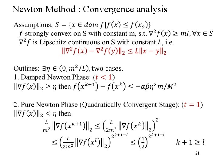 Newton Method : Convergence analysis 21 