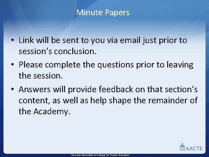 Minute Papers • Link will be sent to you via email just prior to