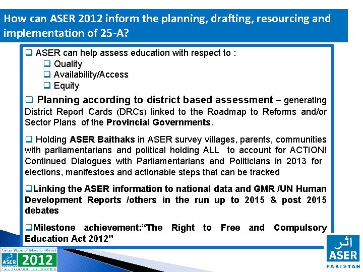How can ASER 2012 inform the planning, drafting, resourcing and implementation of 25 -A?