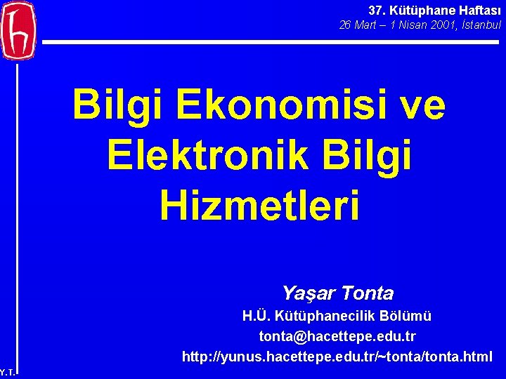37. Kütüphane Haftası 26 Mart – 1 Nisan 2001, İstanbul Bilgi Ekonomisi ve Elektronik