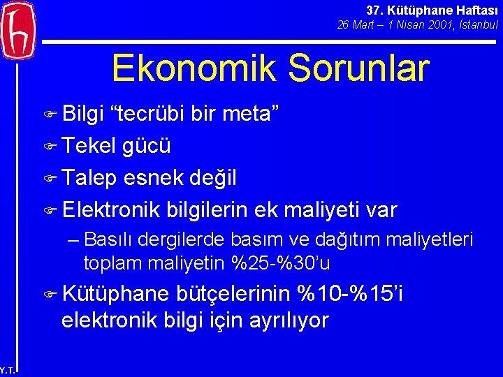 37. Kütüphane Haftası 26 Mart – 1 Nisan 2001, İstanbul Ekonomik Sorunlar F Bilgi
