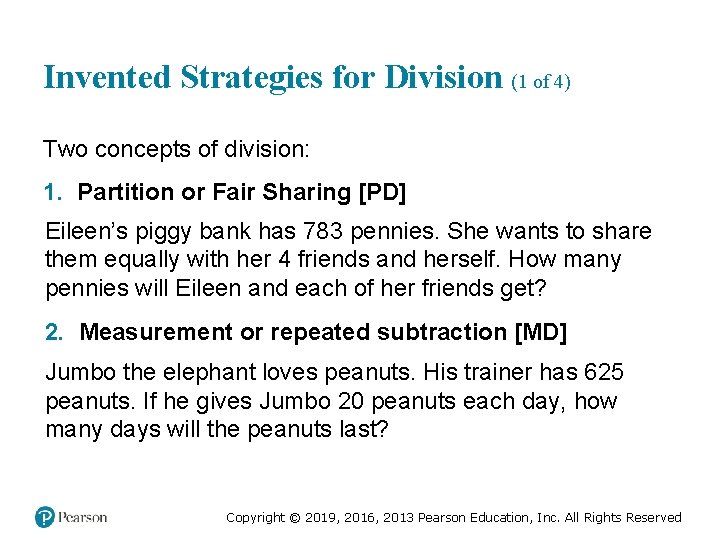 Invented Strategies for Division (1 of 4) Two concepts of division: 1. Partition or