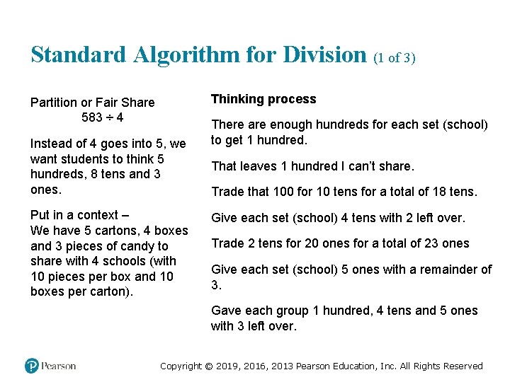 Standard Algorithm for Division (1 of 3) Thinking process Partition or Fair Share 583