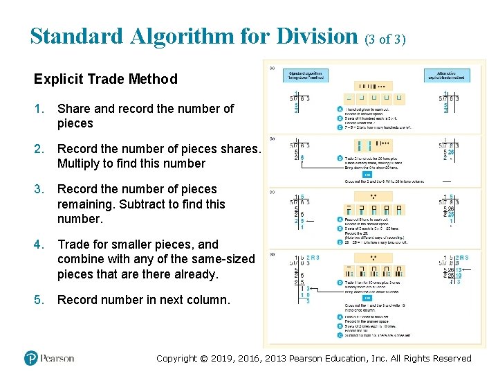 Standard Algorithm for Division (3 of 3) Explicit Trade Method 1. Share and record