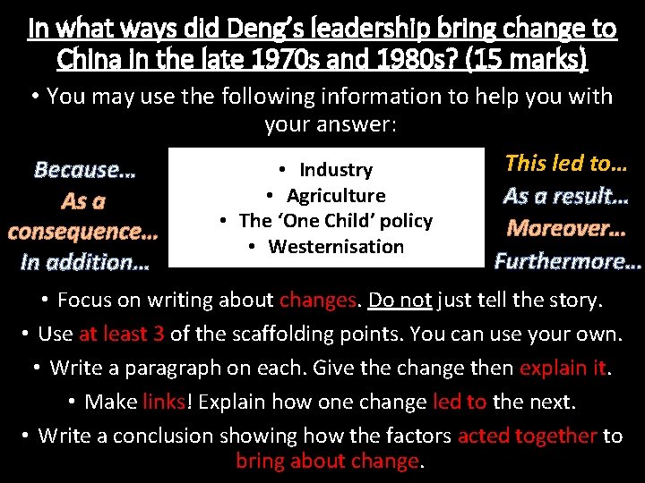 In what ways did Deng’s leadership bring change to China in the late 1970