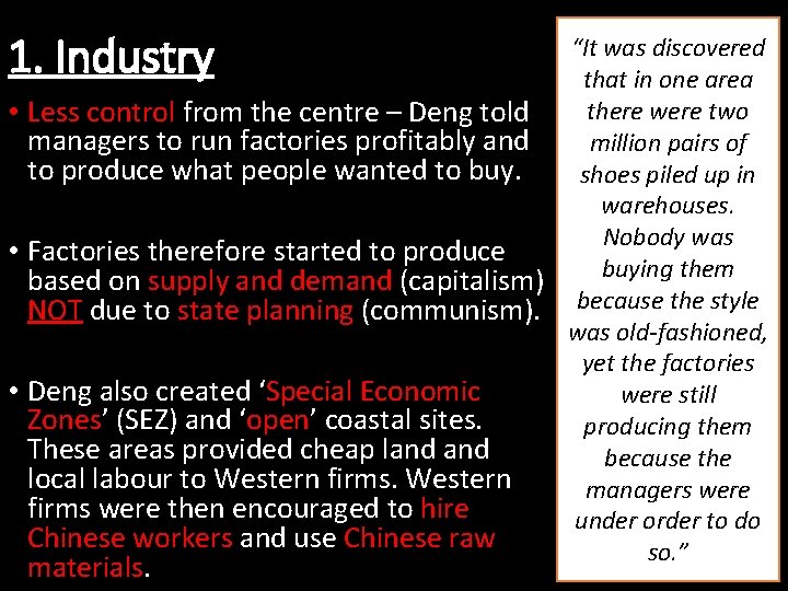 1. Industry “It was discovered that in one area there were two • Less