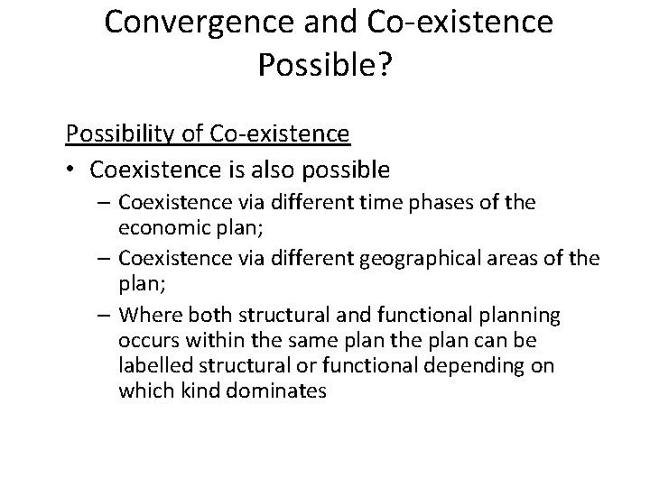 Convergence and Co-existence Possible? Possibility of Co-existence • Coexistence is also possible – Coexistence