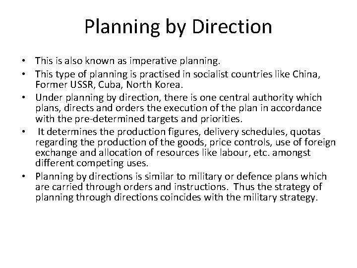 Planning by Direction • This is also known as imperative planning. • This type
