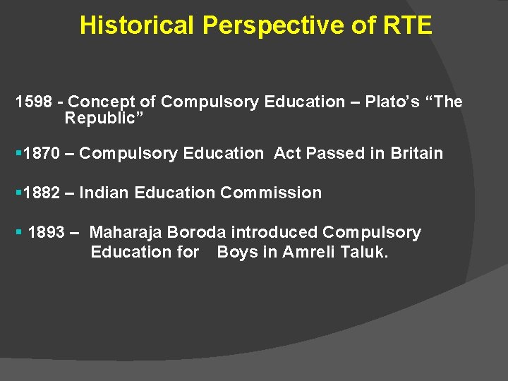 Historical Perspective of RTE 1598 - Concept of Compulsory Education – Plato’s “The Republic” Historical Perspective of RTE 1598 - Concept of Compulsory Education – Plato’s “The Republic”