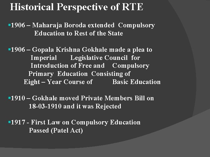 Historical Perspective of RTE § 1906 – Maharaja Boroda extended Compulsory Education to Rest Historical Perspective of RTE § 1906 – Maharaja Boroda extended Compulsory Education to Rest
