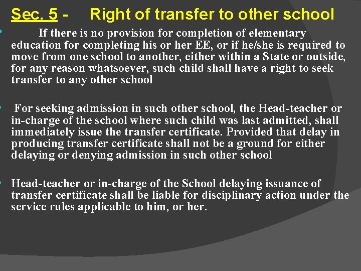 • Sec. 5 - Right of transfer to other school If there is • Sec. 5 - Right of transfer to other school If there is