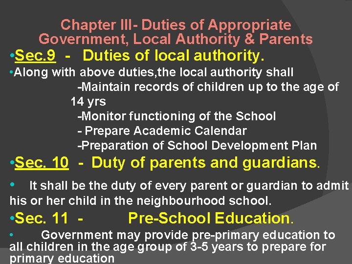 Chapter III- Duties of Appropriate Government, Local Authority & Parents • Sec. 9 - Chapter III- Duties of Appropriate Government, Local Authority & Parents • Sec. 9 -