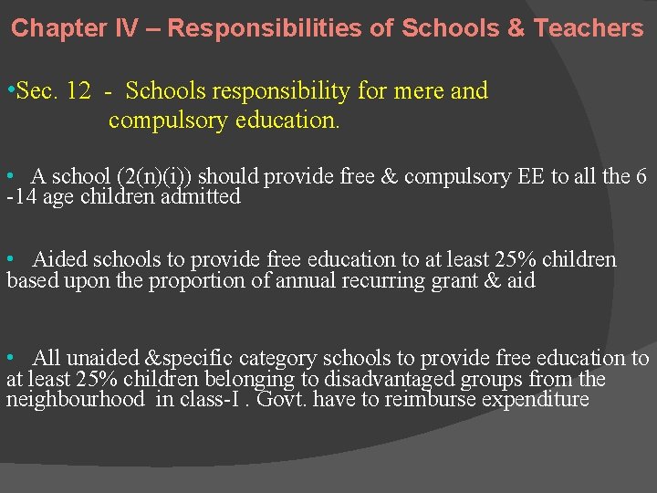 Chapter IV – Responsibilities of Schools & Teachers • Sec. 12 - Schools responsibility Chapter IV – Responsibilities of Schools & Teachers • Sec. 12 - Schools responsibility