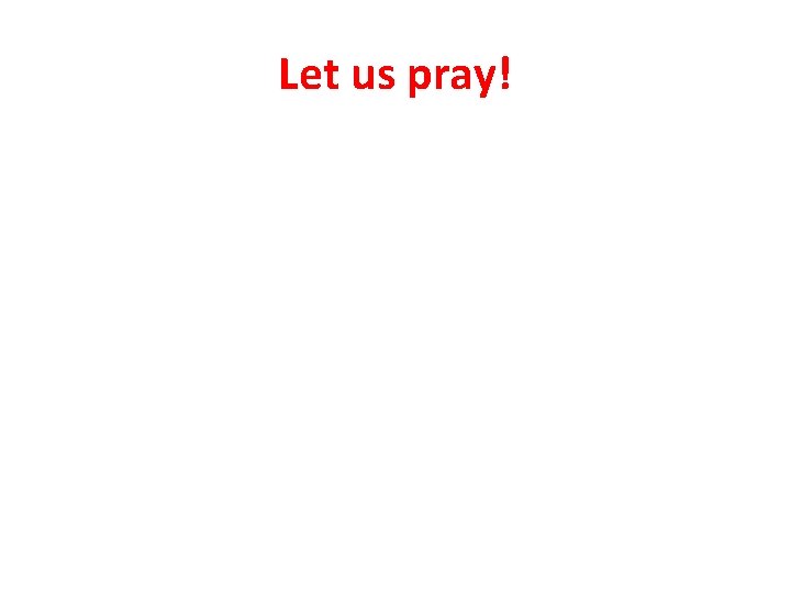 Let us pray! 