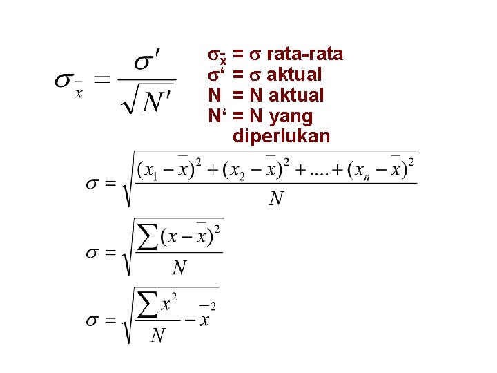  x = rata-rata ‘ = aktual N = N aktual N‘ = N