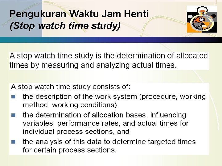 Pengukuran Waktu Jam Henti (Stop watch time study) 