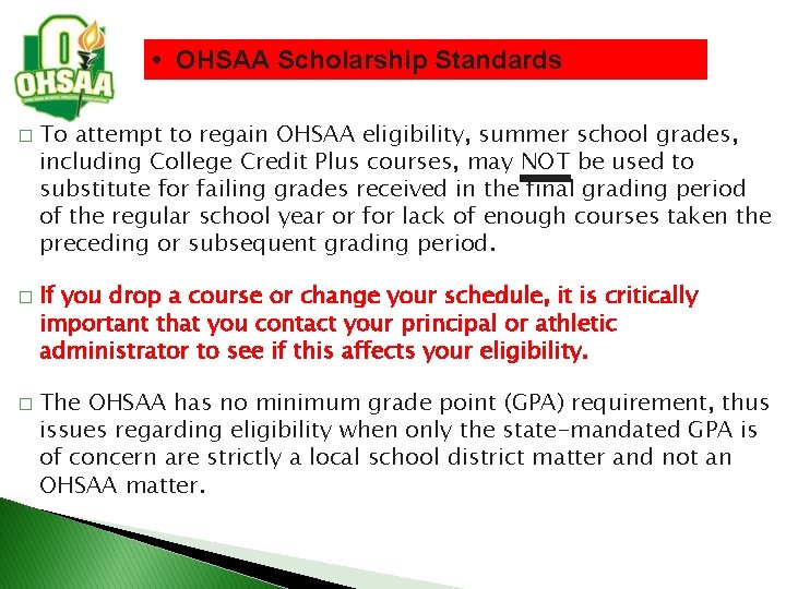  • OHSAA Scholarship Standards � � � To attempt to regain OHSAA eligibility,