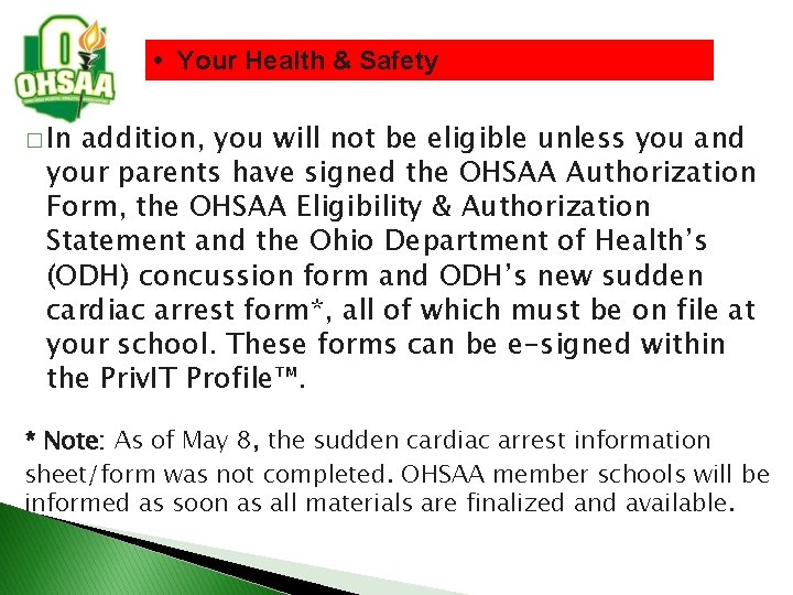  • Your Health & Safety � In addition, you will not be eligible