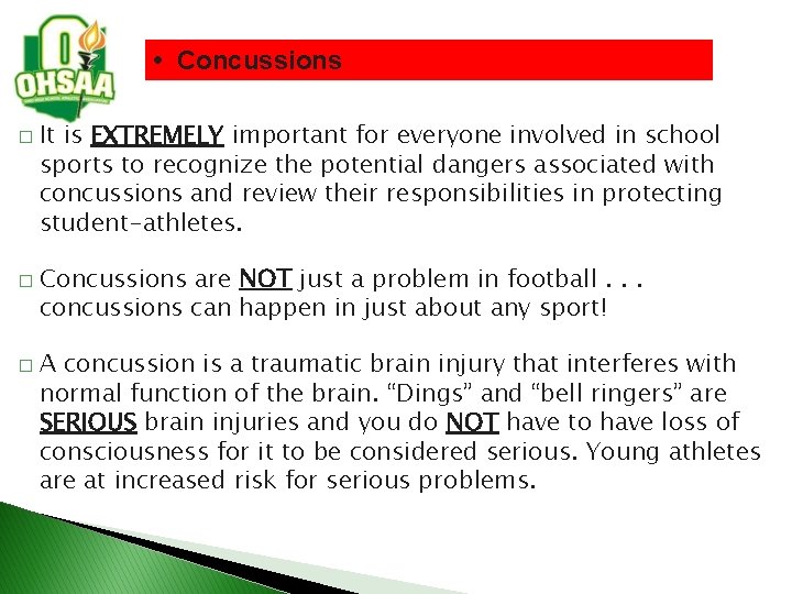  • Concussions � � � It is EXTREMELY important for everyone involved in