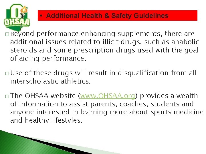  • Additional Health & Safety Guidelines � Beyond performance enhancing supplements, there additional