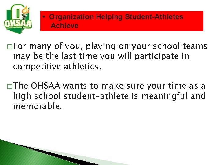  • Organization Helping Student-Athletes Achieve � For many of you, playing on your