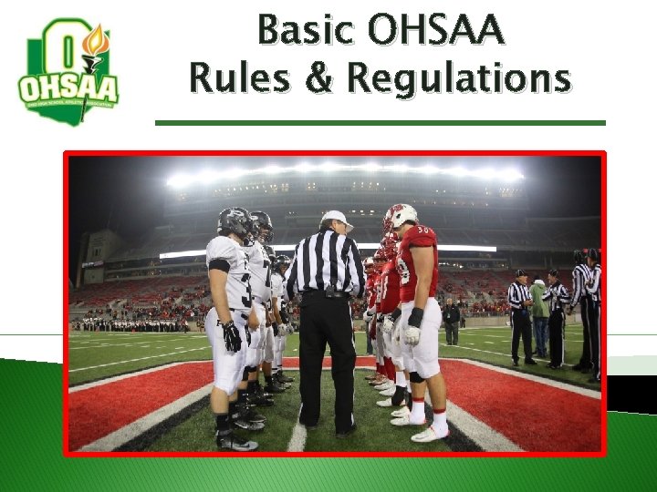 Basic OHSAA Rules & Regulations 