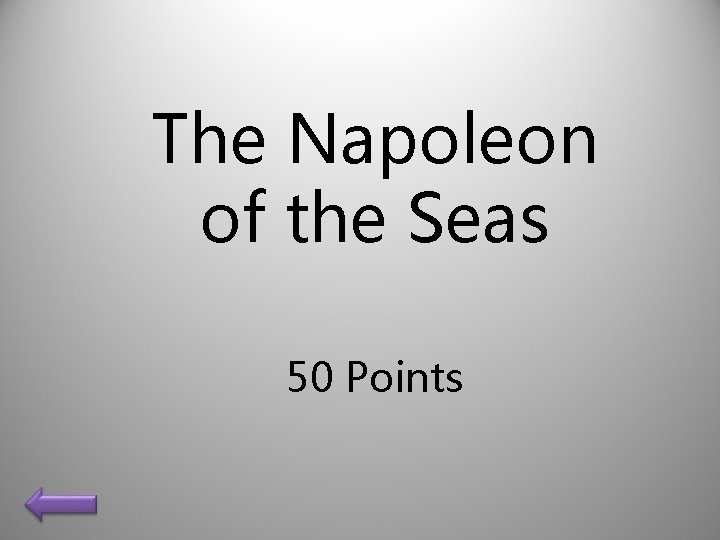 The Napoleon of the Seas 50 Points 