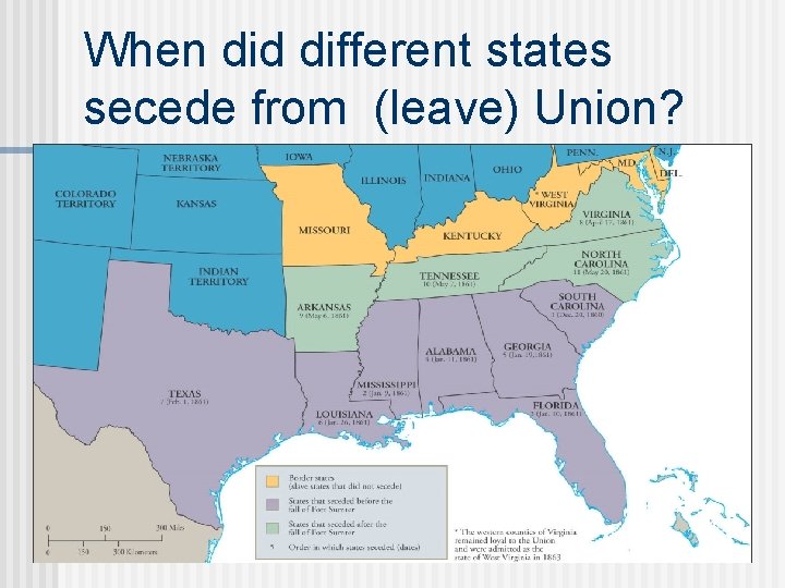 When did different states secede from (leave) Union? 