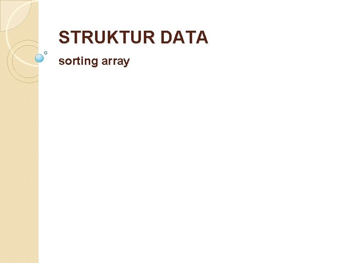 STRUKTUR DATA sorting array 