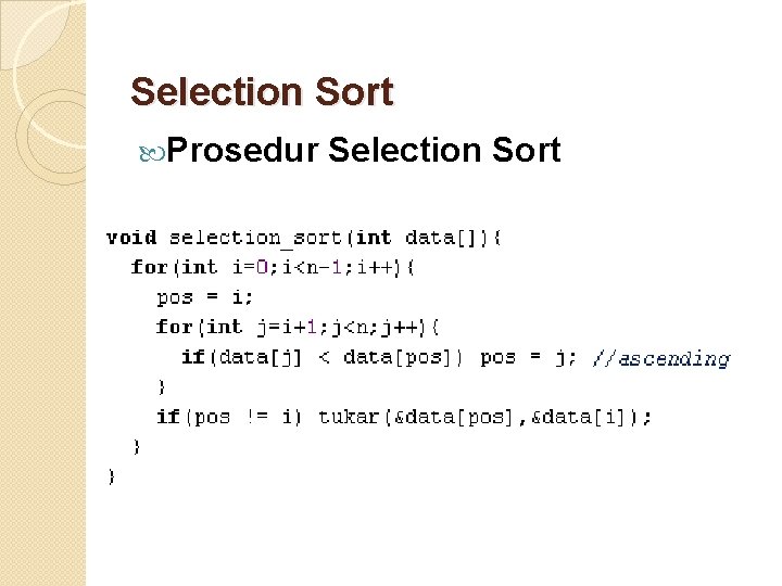 Selection Sort Prosedur Selection Sort 