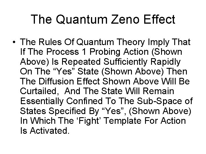 The Quantum Zeno Effect • The Rules Of Quantum Theory Imply That If The