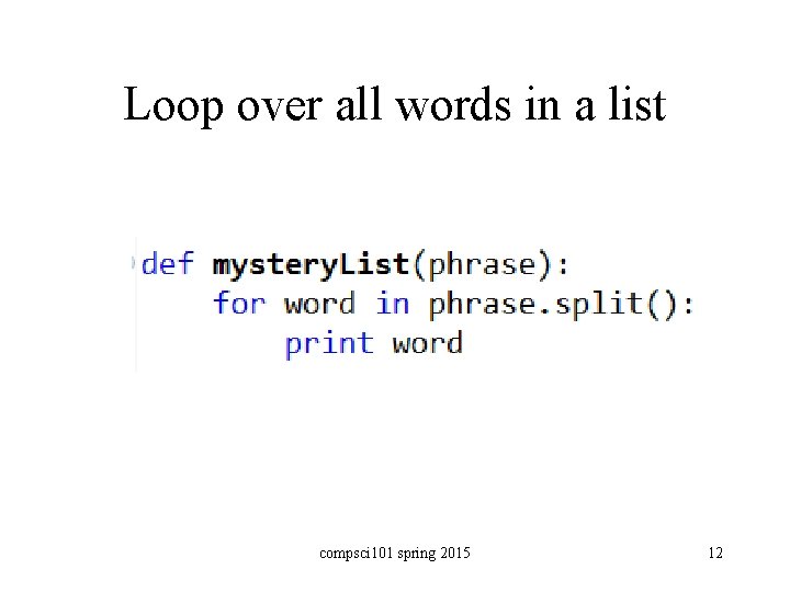 Loop over all words in a list compsci 101 spring 2015 12 