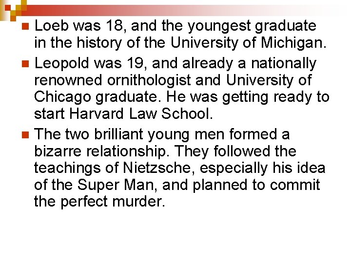 Loeb was 18, and the youngest graduate in the history of the University of