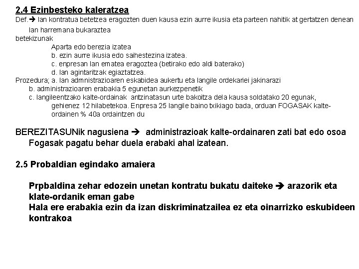 2. 4 Ezinbesteko kaleratzea Def. lan kontratua betetzea eragozten duen kausa ezin aurre ikusia