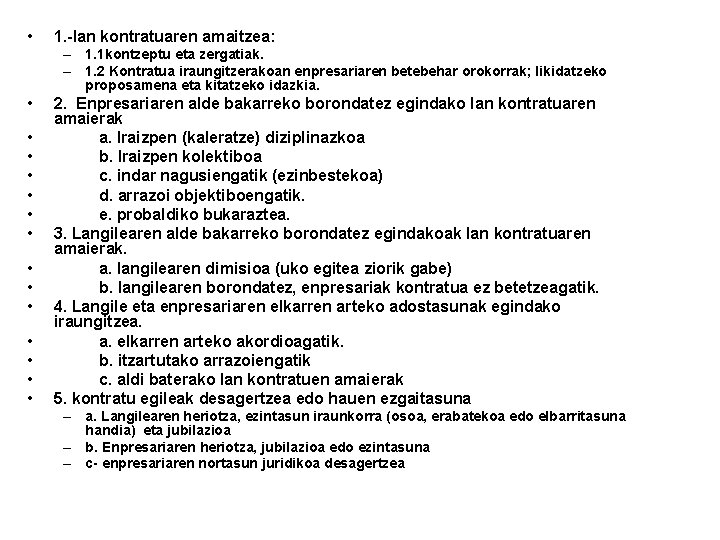  • 1. -lan kontratuaren amaitzea: – 1. 1 kontzeptu eta zergatiak. – 1.