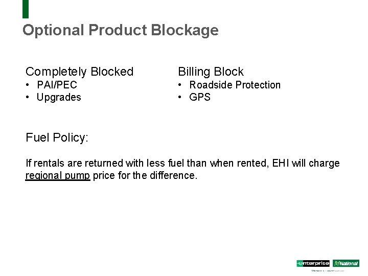 Optional Product Blockage Completely Blocked Billing Block • PAI/PEC • Upgrades • Roadside Protection