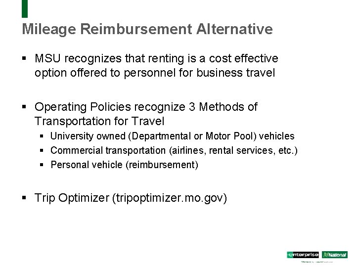 Mileage Reimbursement Alternative § MSU recognizes that renting is a cost effective option offered