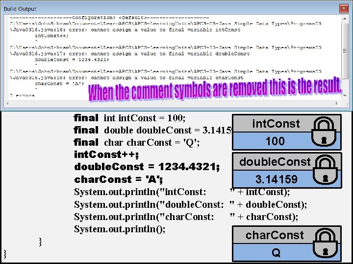 // Java 0316. java // This program demonstrates how to create "constant" identifier values // Java 0316. java // This program demonstrates how to create "constant" identifier values