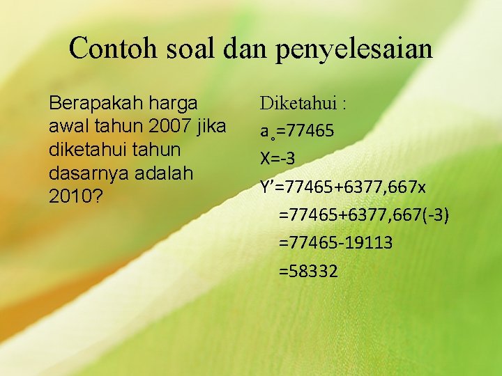 Contoh soal dan penyelesaian Berapakah harga awal tahun 2007 jika diketahui tahun dasarnya adalah