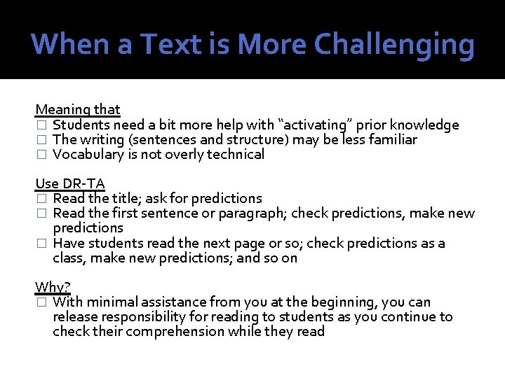 When a Text is More Challenging Meaning that � Students need a bit more