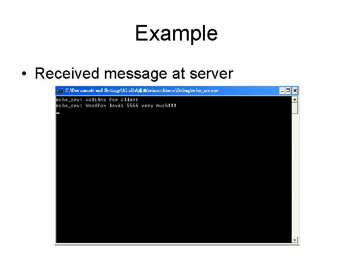 Example • Received message at server 