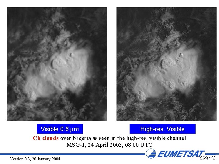 Visible 0. 6 m High-res. Visible Cb clouds over Nigeria as seen in the