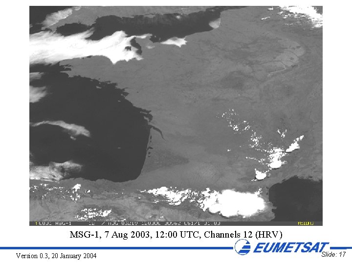 MSG-1, 7 Aug 2003, 12: 00 UTC, Channels 12 (HRV) Version 0. 3, 20